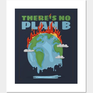 there's no plan B - save the earth Posters and Art